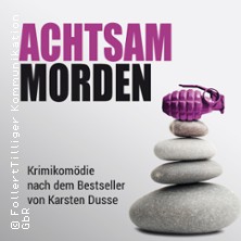 Achtsam morden - Krimikomödie nach dem Roman von Karsten Dusse 11.06.2026 Die Komödie