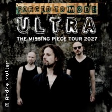 Forced To Mode - Ultra Tour 12.02.2027 Uckermärkische Bühnen Schwedt